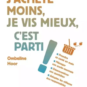 J&rsquo;achète moins, je vis mieux, c&rsquo;est parti !