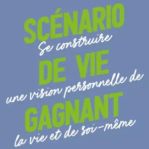 Scénario de vie gagnant