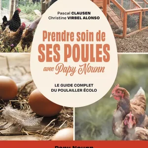 Prendre soin de ses poules avec Papy Nounn