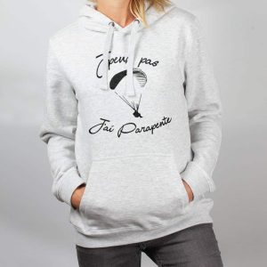 SWEAT FEMME : J&rsquo;PEUX PAS J&rsquo;AI PARAPENTE