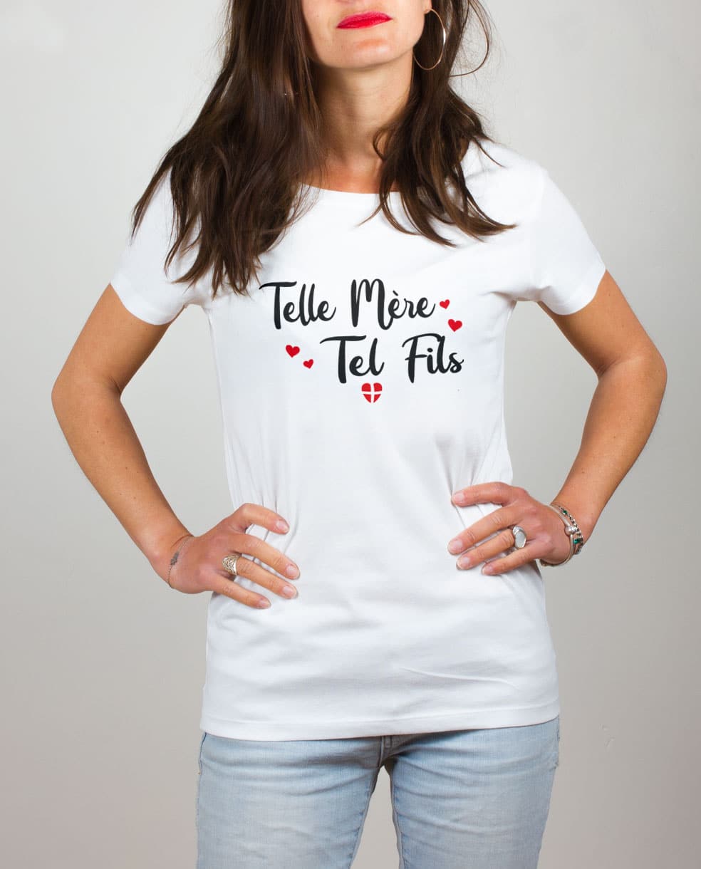 T-SHIRT FEMME : TELLE MERE TEL FILS