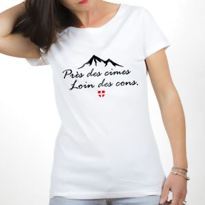 PROMO T-SHIRT FEMME : PRES DES CIMES LOIN DES CONS-BLANC-XXL
